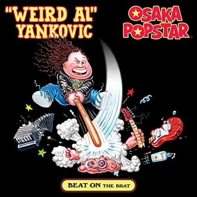 Afbeelding van Weird Al &amp; Osaka Popstar Yankovic Beat On the Brat (Single)