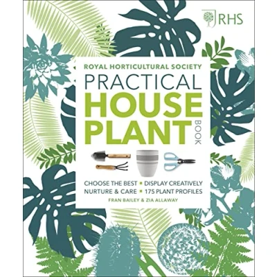 Afbeelding van RHS Practical House Plant Book: Choose The Best, Display Creatively, Nurture and Care, 175 Profiles