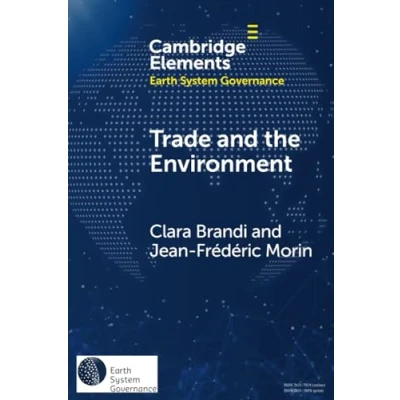 Afbeelding van Trade and the Environment: Drivers Effects of Environmental Provisions in Agreements