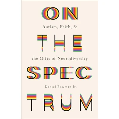 Afbeelding van On the Spectrum Autism, Faith, and Gifts of Neurodiversity