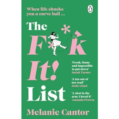 Afbeelding van the F**k It! List: uplifting, hilarious novel that proves best things can come from disaster!