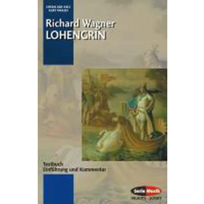 Afbeelding van Lohengrin opernfuhrer + tekst: Einführung und Kommentar. WWV 75. Livret.