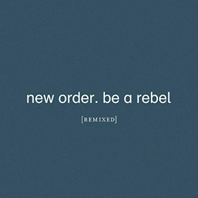 Afbeelding van New Order Be A Rebel Remixed (2 CD)