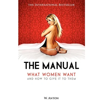Afbeelding van The Manual: What Women Want and How to Give It Them