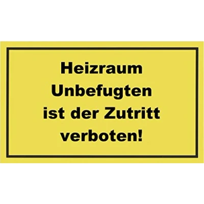 Afbeelding van Metafranc Informatiebord &quot;Verwarmingsruimte Onbevoegden ist die Toegang verboden!&quot; 300 x 200 mm/Bewegwijzering/Verbodsbord/Toegangsverbod/Privé perceel/Identificatie van de grond / 500410