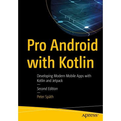 Afbeelding van Pro Android with Kotlin: Developing Modern Mobile Apps Kotlin and Jetpack