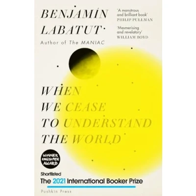 Afbeelding van When we cease to understand the world: Benjamin Labatut