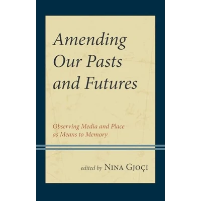 Afbeelding van Amending Our Pasts and Futures
