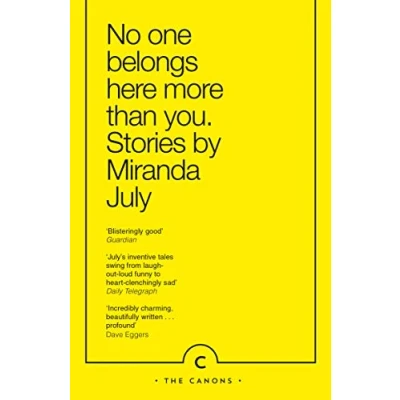 Afbeelding van No one belongs here more than you: Miranda July