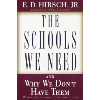 Afbeelding van The Schools We Need: And Why Don&#039;t Have Them