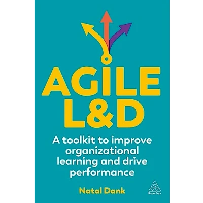 Afbeelding van Agile L&amp;d: A Toolkit to Improve Organizational Learning and Drive Performance