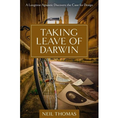 Afbeelding van Taking Leave of Darwin: A Longtime Agnostic Discovers the Case for Design