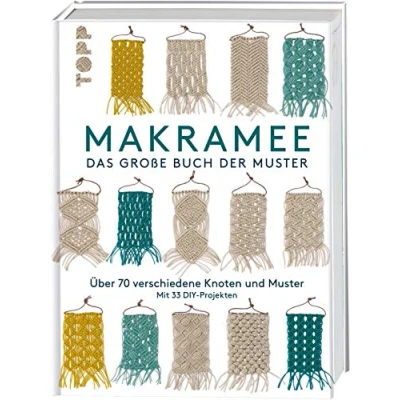 Afbeelding van Makramee Das große Buch der Muster: Über 70 verschiedene Knoten und Muster mit 33 DIY Projekten