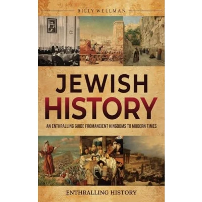 Afbeelding van Jewish History: An Enthralling Guide from Ancient Kingdoms to Modern Times