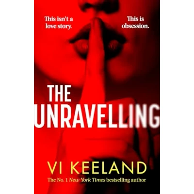 Afbeelding van The Unravelling: An addictive, fast paced thriller with a pulse pounding romance