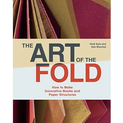 Afbeelding van the Art of Fold: How to Make Innovative Books and Paper Structures