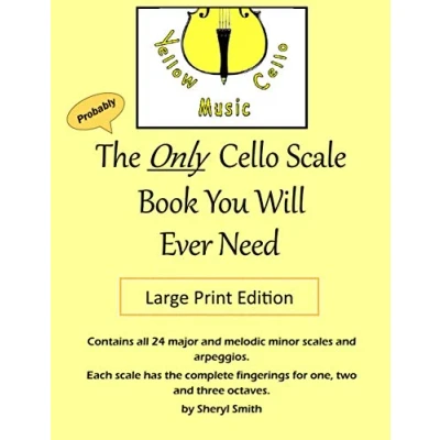 Afbeelding van The Only Cello Scale Book You Will Ever Need Large Print Edition: Edition