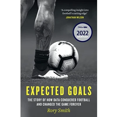 Afbeelding van Expected Goals: the Story of How Data Conquered Football and Changed Game Forever