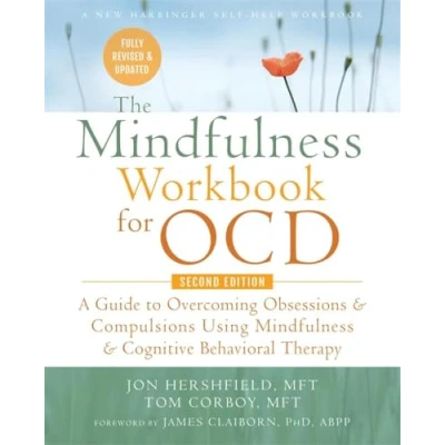 Afbeelding van The Mindfulness Workbook for OCD: A Guide to Overcoming Obsessions and Compulsions Using Cognitive Behavioral Therapy