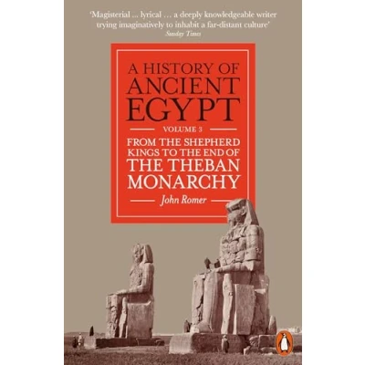 Afbeelding van A History of Ancient Egypt, Volume 3: From the Shepherd Kings to End Theban Monarchy (3)