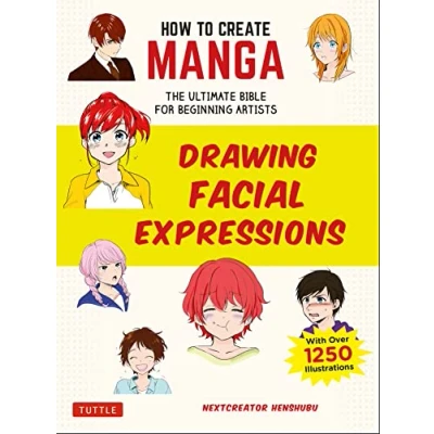 Afbeelding van How to Create Manga: Drawing Facial Expressions: The Ultimate Bible for Beginning Artists, with Over 1,250 Illustrations