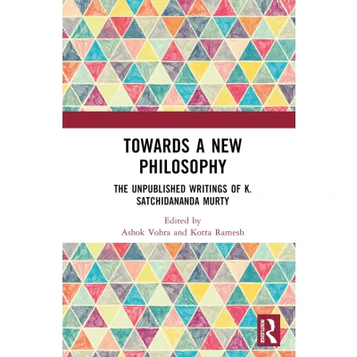 Afbeelding van Towards a New Philosophy: The Unpublished Writings of K. Satchidananda Murty