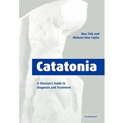 Afbeelding van Catatonia: A Clinician&#039;s Guide to Diagnosis and Treatment