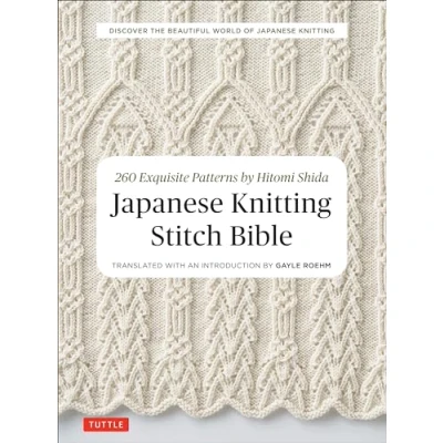 Afbeelding van Japanese Knitting Stitch Bible 260 Exquisite Designs by Hitomi Shida /anglais: Patterns