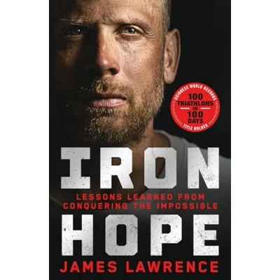 Afbeelding van Iron Hope: Lessons Learned from Conquering the Impossible