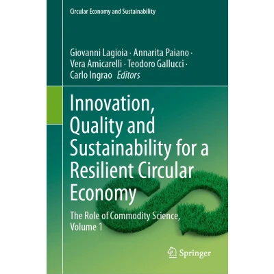 Afbeelding van Innovation, Quality and Sustainability for a Resilient Circular Economy: The Role of Commodity Science, Volume 1