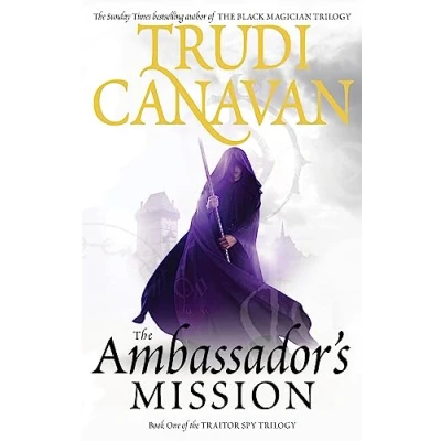 Afbeelding van The Ambassador&#039;s Mission (Traitor Spy, book 1): Trudi Canavan