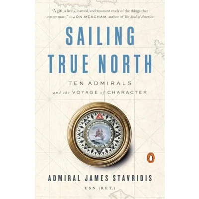 Afbeelding van Sailing True North: Ten Admirals and the Voyage of Character