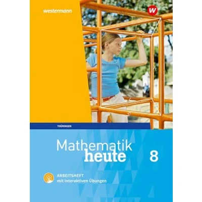 Afbeelding van Mathematik heute 8. Arbeitsheft mit interaktiven Übungen. Thüringen: Ausgabe 2018