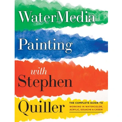 Afbeelding van Watermedia Painting with Stephen Quiller: The Complete Guide to Working in Watercolor, Acrylics, Gouache, and Casein