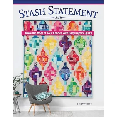 Afbeelding van Stash Statement: Make the Most of Your Fabrics with Easy Improv Quilts
