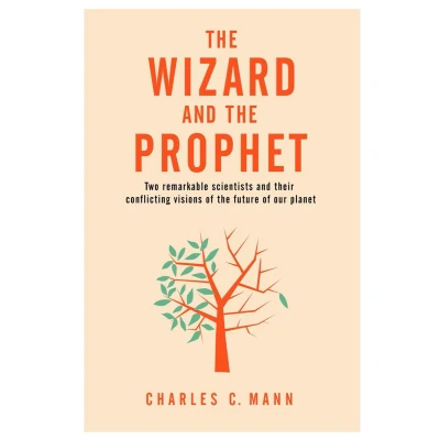 Afbeelding van the Wizard and Prophet: Two Groundbreaking Scientists Their Conflicting Visions of Future Our Planet