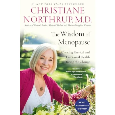 Afbeelding van the Wisdom of Menopause (4th Edition): Creating Physical and Emotional Health During Change