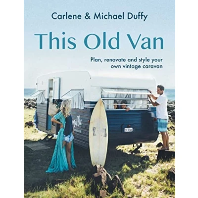 Afbeelding van This Old Van:: Plan, Renovate and Style Your Own Vintage Caravan