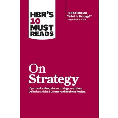 Afbeelding van HBR&#039;s 10 Must Reads on Strategy (including featured article &quot;What Is Strategy?&quot; by Michael E. Porter)