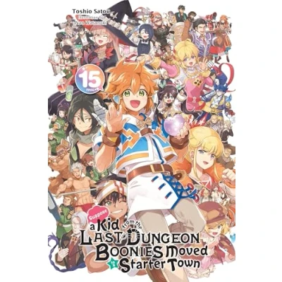 Afbeelding van Suppose a Kid from the Last Dungeon Boonies Moved to Starter Town, Vol. 15 (light novel): Volume