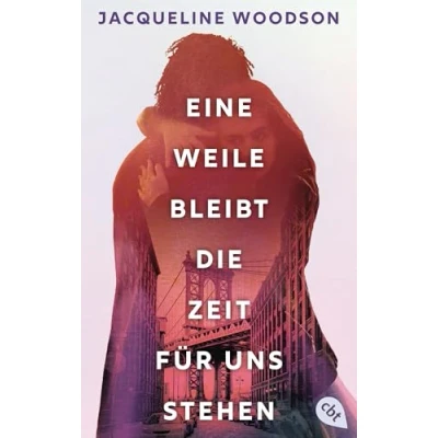 Afbeelding van Eine Weile bleibt die Zeit für uns stehen: zutiefst berührende, zarte Liebesgeschichte vor dem Hintergrund des alltäglichen Rassismus: 1