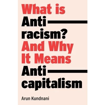 Afbeelding van What is antiracism? and why it means anticapitalism