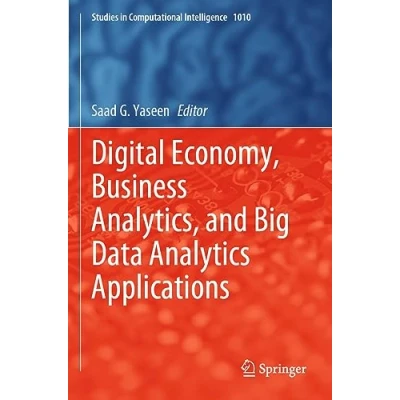 Afbeelding van Digital Economy, Business Analytics, and Big Data Analytics Applications: 1010
