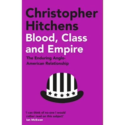 Afbeelding van Blood, Class and Empire: Christopher Hitchens