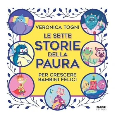 Afbeelding van Le sette storie della paura per crescere bambini felici