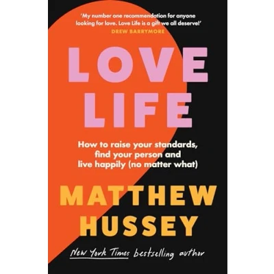 Afbeelding van Love Life: How to raise your standards, find person and live happily (no matter what)