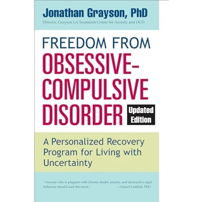 Afbeelding van Freedom from Obsessive Compulsive Disorder: A Personalized Recovery Program for Living with Uncertainty, Updated Edition