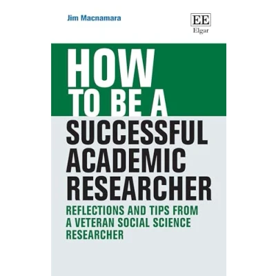 Afbeelding van How to be a Successful Academic Researcher: Reflections and Tips From Veteran Social Science Researcher