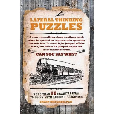 Afbeelding van Lateral Thinking Puzzles: More than 90 brainteasers to solve with logical reasoning