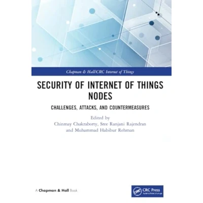 Afbeelding van Chapman &amp; Hall/CRC Internet of Things Security Nodes